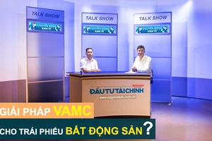 Talk show Chuyển động kinh tế: Giải pháp VAMC cho trái phiếu BĐS?