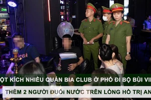 Tin nóng: Đột kích nhiều quán bia club ở phố đi bộ Bùi Viện; Thêm 2 người đuối nước trên lòng hồ Trị An