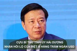 Tin nóng: Cựu Bí thư Tỉnh ủy Hải Dương nhận hối lộ của Việt Á hàng trăm ngàn USD; Thông tin bệnh nhân bị mổ lấy thận ở Đắk Lắk là sai sự thật