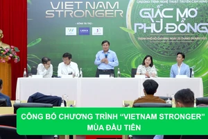 Công bố chương trình “Vietnam stronger” mùa đầu tiên