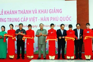  Lễ khánh thành trường Trung cấp Việt - Hàn Phú Quốc