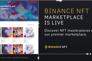 Binance công bố sàn giao dịch tác phẩm nghệ thuật điện tử NFT nhằm mang đến sự thuận tiện cho nghệ sĩ và các nhà sưu tập