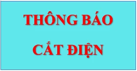 Thông báo lịch cắt điện theo kế hoạch