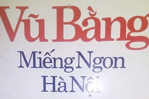 NXB Văn học lên tiếng về sai phạm bản in “Miếng ngon Hà Nội” năm 2012