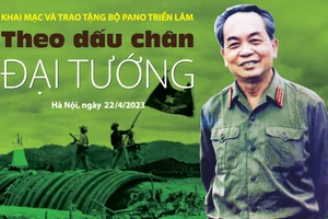 Triển lãm "Theo dấu chân Đại tướng" dự kiến khai mạc ngày 22-4 tại Làng văn hóa các dân tộc Việt Nam