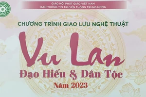 Giáo hội Phật giáo Việt Nam tổ chức chương trình giao lưu nghệ thuật mùa Vu Lan 2023