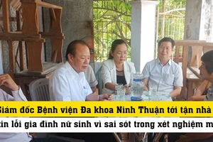 Giám đốc Bệnh viện Đa khoa Ninh Thuận tới tận nhà xin lỗi gia đình nữ sinh vì sai sót trong xét nghiệm máu