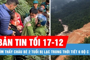 Bản tin tối 17-12: Tìm thấy cháu bé 2 tuổi bị lạc trong thời tiết 6 độ C; Thuê, mua hơn 500 tài khoản ngân hàng để rửa tiền, lừa đảo