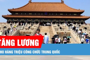 Hàng triệu công chức Trung Quốc bất ngờ nhận được thông báo tăng lương