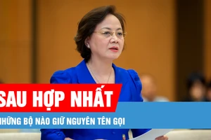 Podcast bản tin trưa 12-1: Những bộ nào giữ nguyên tên gọi sau hợp nhất?