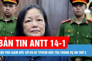 Bản tin ANTT 14-1: Cựu Phó Giám đốc Sở KH-ĐT TPHCM hầu tòa trong vụ án thứ 2