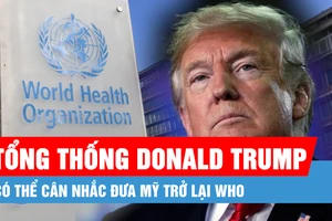 Tổng thống Donald Trump có thể cân nhắc đưa Mỹ trở lại WHO