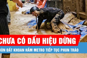 Podcast bản tin trưa 21-2: Bùn đất và phụ gia khoan hầm metro lại phun trào ồ ạt ở phố Giang Văn Minh