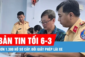 Bản tin tối 6-3: Hơn 1.300 hồ sơ cấp, đổi giấy phép lái xe, Hơn 1 triệu cặp vợ chồng vô sinh, hiếm muộn mỗi năm