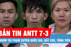 Bản tin ANTT 7-3: Cập nhật tình tiết mới vụ nhóm người Trung Quốc bắt cóc, tống tiền