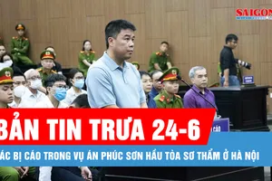 Bản tin trưa 24-6: Hình ảnh các bị cáo trong vụ án Phúc Sơn hầu tòa sơ thẩm