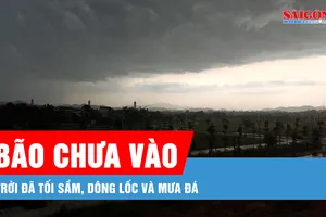 Podcast bản tin tối 19-7: Bão chưa vào, trời đã tối sầm, dông lốc và mưa đá