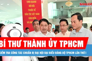 Bí thư Thành ủy TPHCM kiểm tra công tác chuẩn bị Đại hội đại biểu Đảng bộ TPHCM lần thứ I, nhiệm kỳ 2025-2030