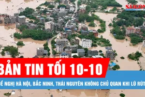 Bản tin tối 10-10: Sau khi lũ rút, các sự cố đê điều có thể xuất hiện