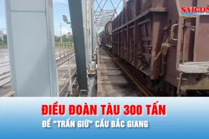 Podcast bản tin tối 10-10: Đoàn tàu hơn 300 tấn đến cầu Bắc Giang chống lũ