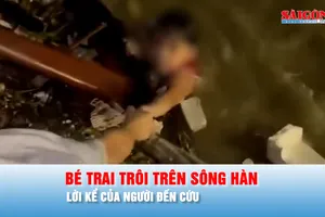 Podcast bản tin 30-10: Lời kể của người trực tiếp cứu bé trai 8 tuổi trôi trên sông Hàn