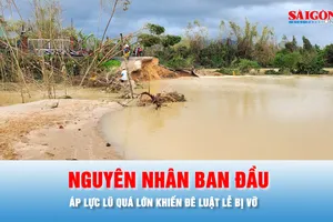 Podcast bản tin 17 giờ 21-11: Nguyên nhân ban đầu vụ vỡ đê bao sông Luật Lễ