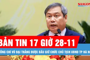 Bản tin 17 giờ 28-11: Đồng chí Vũ Đại Thắng được bầu giữ chức Chủ tịch UBND TP Hà Nội