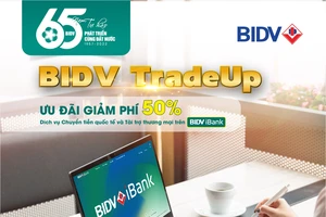 BIDV giảm 50% phí giao dịch tài trợ thương mại và chuyển tiền quốc tế trên iBank