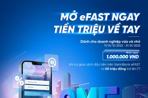 Mở eFAST ngay, tiền triệu về tay