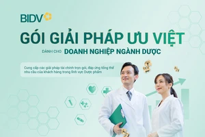 Giải pháp ưu việt dành cho ngành dược từ BIDV 