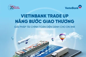 VietinBank: Chương trình ưu đãi toàn diện cho doanh nghiệp xuất nhập khẩu