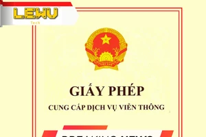 Lewu Tech được phép kinh doanh dịch vụ viễn thông