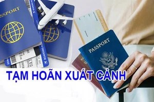 Cá nhân nợ thuế từ 50 triệu đồng trở lên bị tạm hoãn xuất cảnh