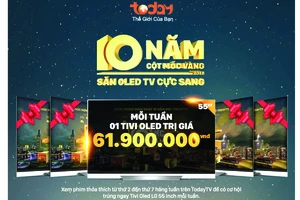 10 năm cột mốc vàng - Săn Oled TV cực sang trên TodayTV