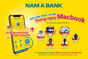 Gửi tiền online tại Nam A Bank, trúng ngay siêu phẩm công nghệ 