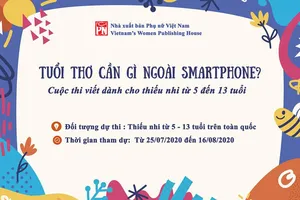 Phát động cuộc thi viết “Tuổi thơ em cần gì ngoài smartphone?”
