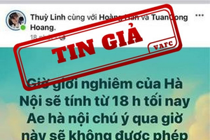 在社交網上散播“河內市自7月29日晚上６時起實施宵禁”資訊。（圖源：越南虛假資訊處理中心。）