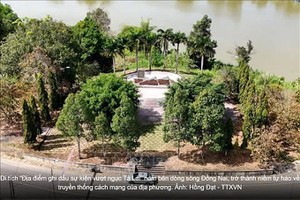 同奈省“斜莉越狱事件地点” 遗址落成