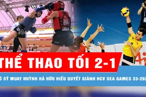 Bản tin thể thao tối 2-1: Võ sỹ muay Huỳnh Hà Hữu Hiếu quyết giành HCV SEA Games 33-2025