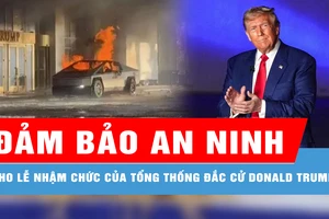 Mỹ gấp rút đảm bảo an ninh cho Lễ nhậm chức của Tổng thống đắc cử Donald Trump