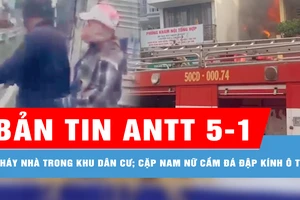 Bản tin ANTT 5-1: Cặp nam nữ chặn đầu ô tô, cầm đá đập nát kính chắn gió; Cháy nhà trong khu dân cư, 1 người bị thương