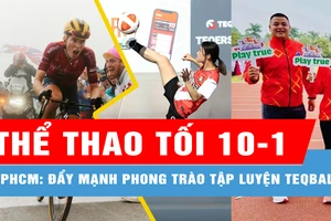 Bản tin thể thao tối 10-1: TPHCM: Đẩy mạnh phong trào tập luyện Teqball