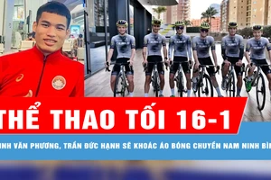 Bản tin thể thao tối 16-1: 2 tay đập Đinh Văn Phương, Trần Đức Hạnh sẽ khoác áo bóng chuyền nam Ninh Bình