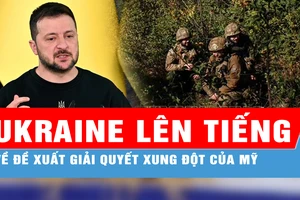 Ukraine lên tiếng về đề xuất giải quyết xung đột của Mỹ 