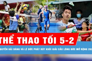 Bản tin thể thao tối 5-2: Nguyễn Hải Đăng và Lê Đức Phát rút khỏi giải cầu lông Đức mở rộng 2025