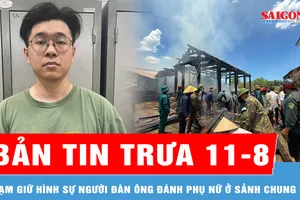 Bản tin trưa 11-8: Tạm giữ hình sự gã đàn ông tác động phụ nữ; Lửa thiêu rụi nhiều nhà gỗ