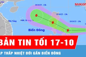 Bản tin tối 17-10: Áp thấp nhiệt đới gần Biển Đông có thể thành bão số 12