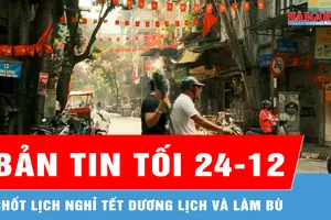 Bản tin tối 24-12: Chốt lịch nghỉ Tết Dương lịch và làm bù