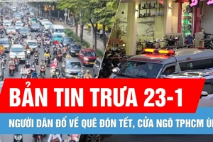 Bản tin trưa 23-1: Người dân đổ về quê đón tết, nhiều tuyến đường ở cửa ngõ TPHCM ùn ứ