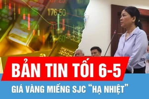 Bản tin tối 6-5: Giá vàng SJC “hạ nhiệt” | Tạm dừng phiên tòa phúc thẩm vụ Xuyên Việt Oil